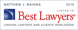 Matthew J. Maiona - 2016 - Listed in Best Lawyers - Linking Lawyers and Clients Worldwide - Badge